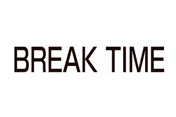 BREAK TIME