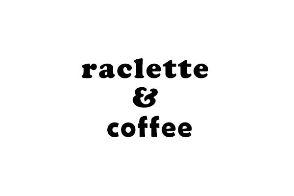 raclette & coffee