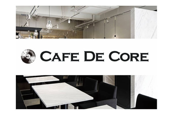 CAFE DE CORE(カフェ ド コア)